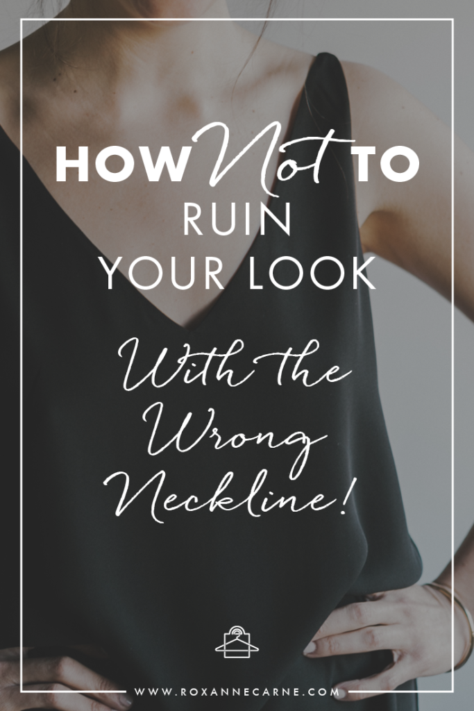 Top Styling Tips on the Most Flattering Necklines for Your Body Type - Roxanne Carne Personal Stylist