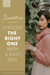 Learn How to Choose the Right Sweater with 4 Easy Tips! - Roxanne Carne Personal Stylist