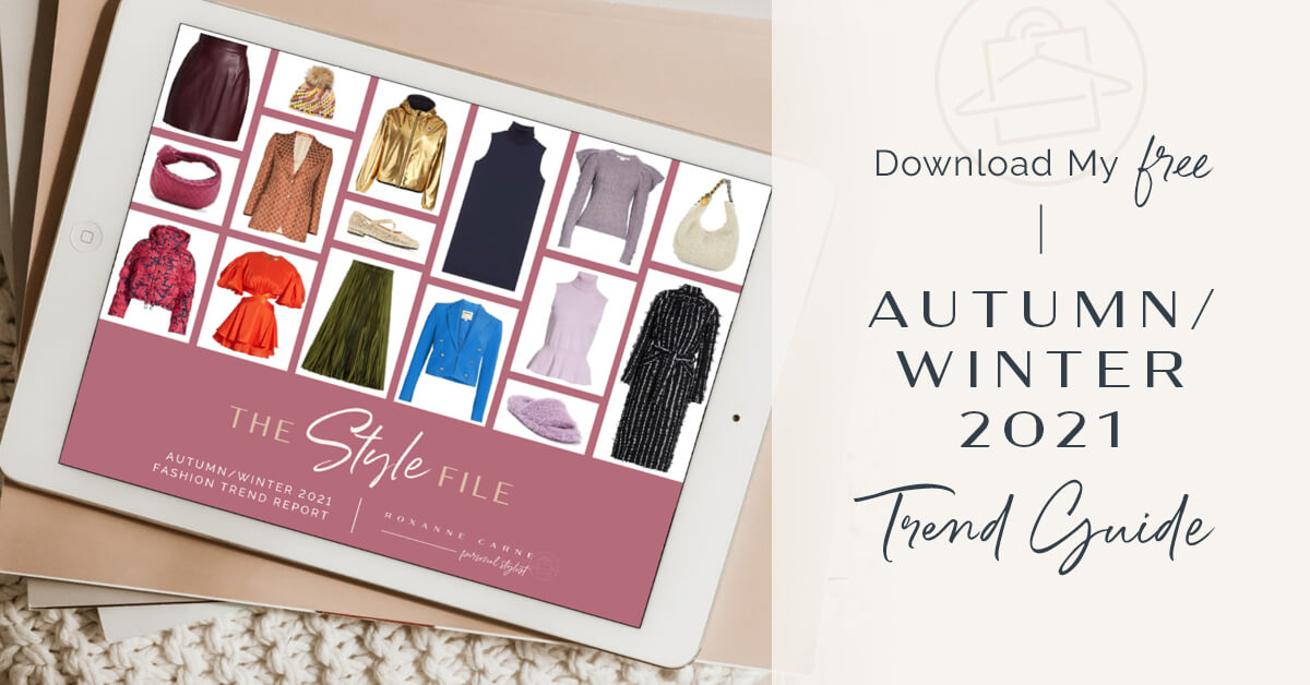 Personal Stylist, Roxanne Carne, shares her insights on the top 2021 fall & winter fashion and styles trending this season!