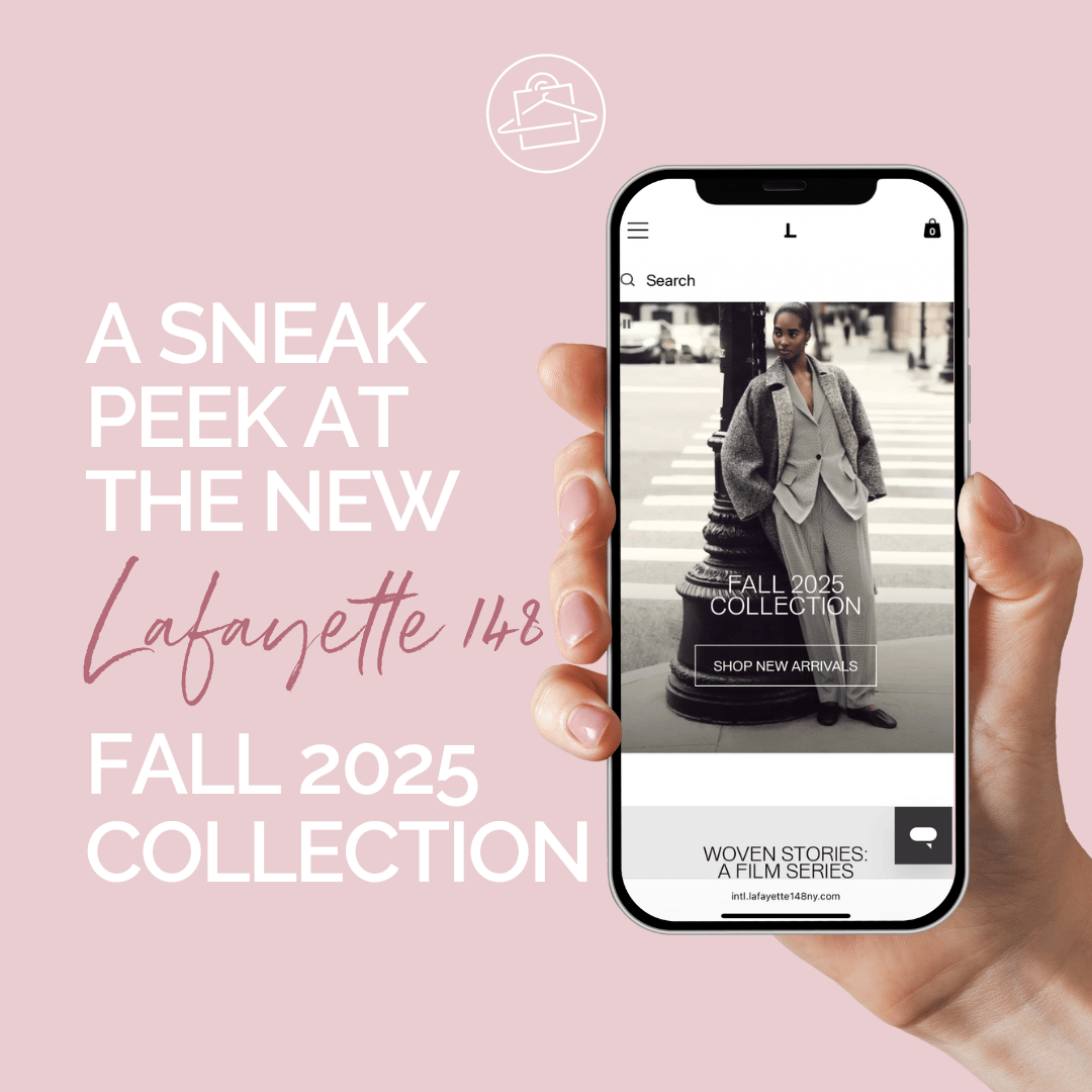 Personal Stylist, Roxanne Carne invites you to shop the Lafayette 148 Fall Collection.